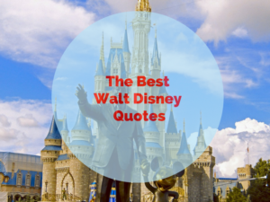 33 Incredible Walt Disney Quotes to Live By (With Photos ...