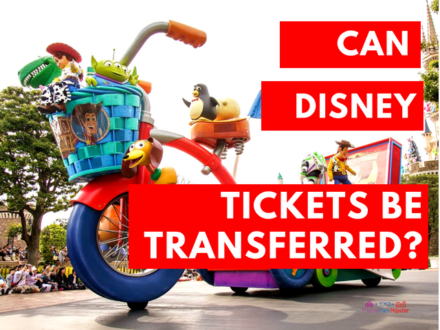 Can Disney Tickets Be Transferred To Someone Else ThemeParkHipster