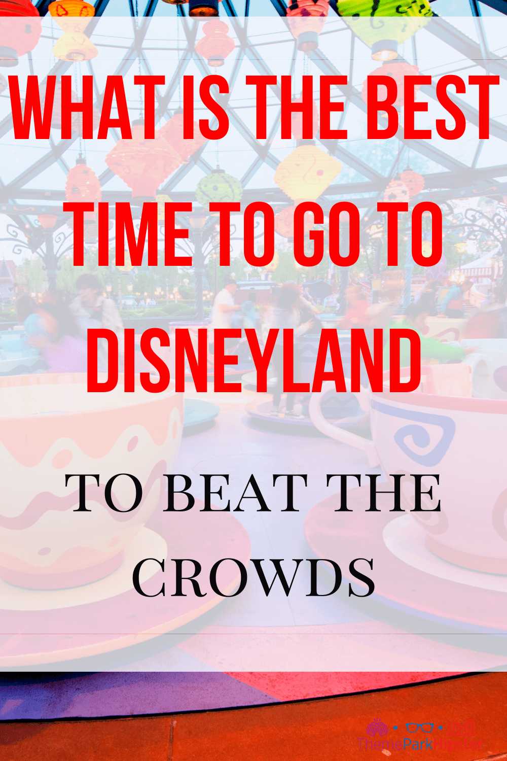 Disneyland Crowd Tracker Best Time to Go to Disneyland to Avoid Crowds