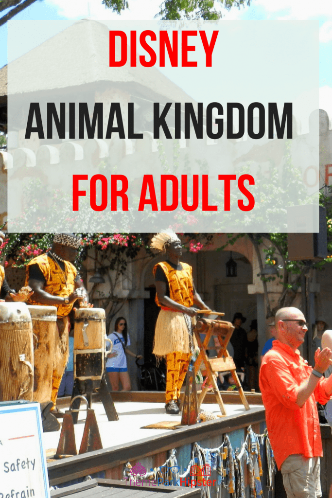 Disney Animal Kingdom for Adults: The Definitive Guide for Your Trip