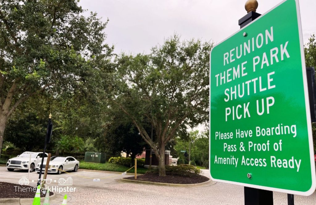 Reunion Resort near Disney World Shuttle Pick Up Sign. Keep reading to learn more about Reunion Resort in Central Florida.